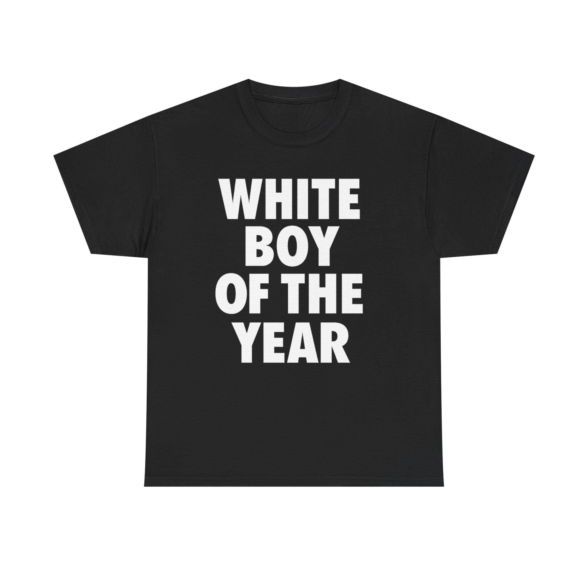 WHITE BOY OF THE YEAR SHIRT - Man Menswear Oversized Tshirt Streetwear Casual Classic Cotton Shortsleeve Top Birthday printed