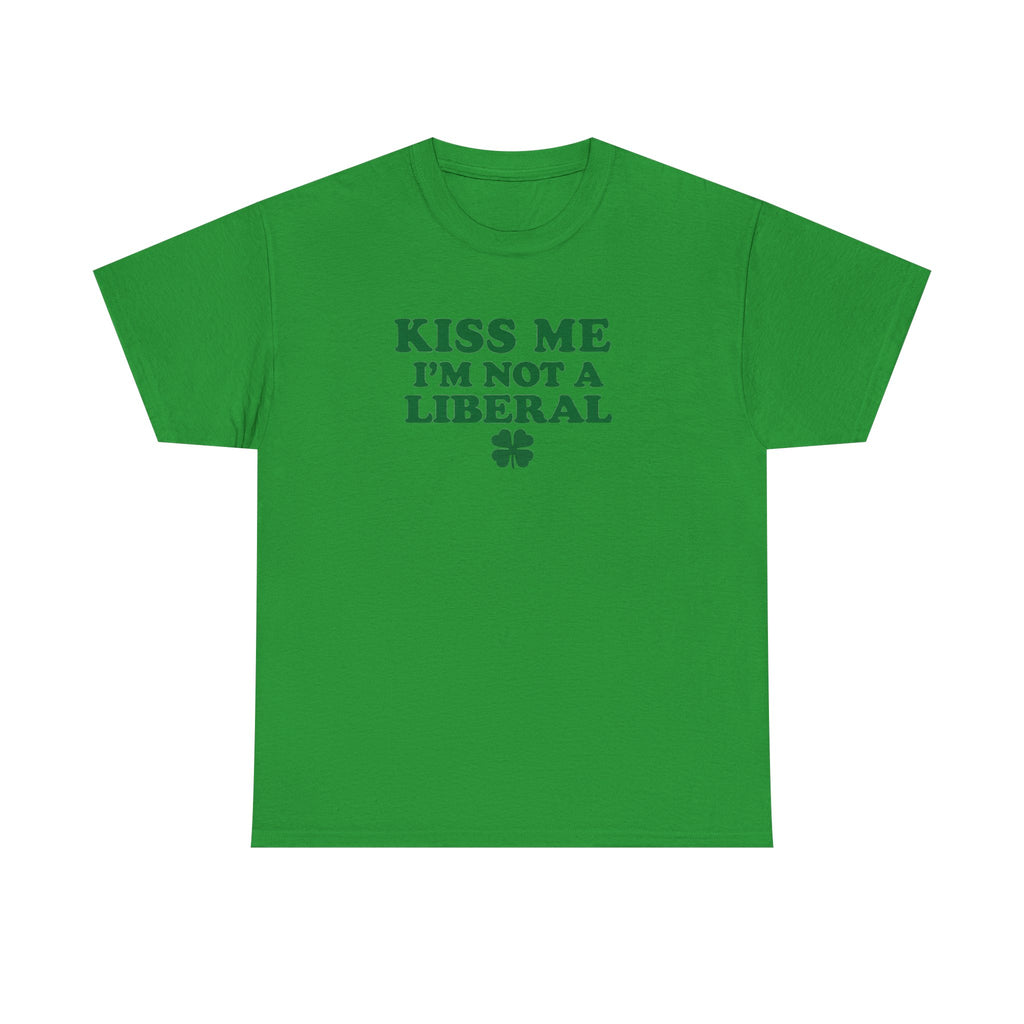 Kiss Me Not A Lib Funny Tshirt St. Patricks Day Gag Gift