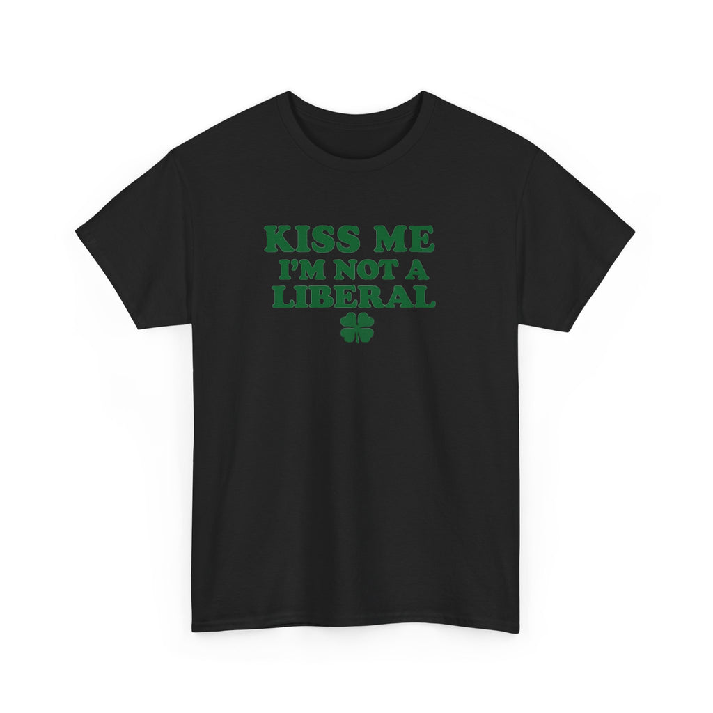 Kiss Me Not A Lib Funny Tshirt St. Patricks Day Gag Gift