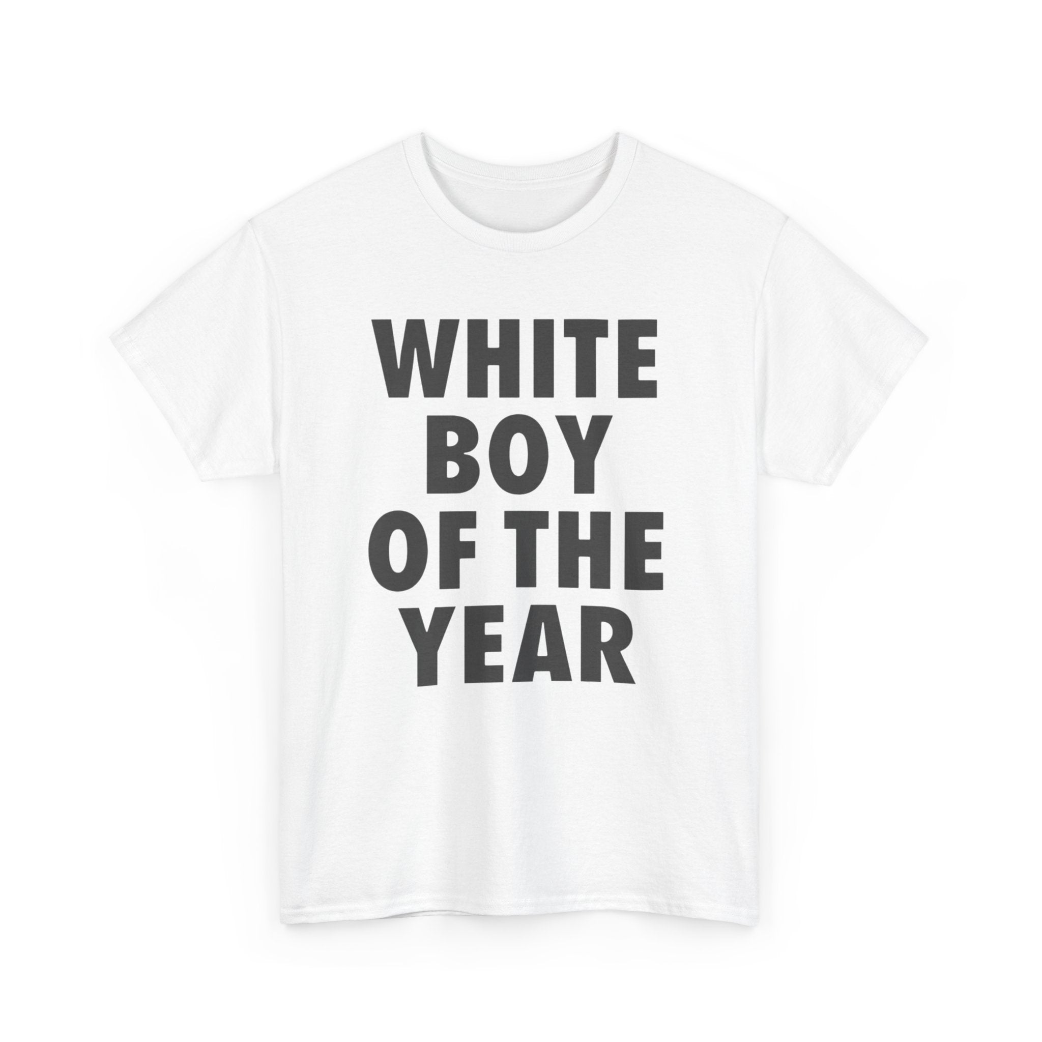 WHITE BOY OF THE YEAR SHIRT - Man Menswear Oversized Tshirt Streetwear Casual Classic Cotton Shortsleeve Top Birthday printed